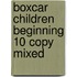 Boxcar Children Beginning 10 Copy Mixed