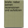 Briefe; nebst seinen Rezensionen und Aufsätzen door Conrad Ferdinand Meyer