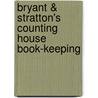 Bryant & Stratton's Counting House Book-keeping door H.B. (Henry Beadman) Bryant
