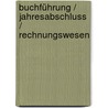 Buchführung / Jahresabschluss / Rechnungswesen door Oliver Michaelis