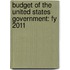 Budget Of The United States Government: Fy 2011