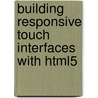 Building Responsive Touch Interfaces With Html5 door Stephen Woods