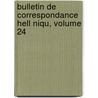 Bulletin de Correspondance Hell Niqu, Volume 24 door Ecole Francaise D'Athenes