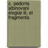 C. Pedonis Albinovani Elegiæ Iii, Et Fragmenta