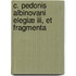 C. Pedonis Albinovani Elegiæ Iii, Et Fragmenta