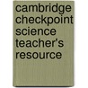 Cambridge Checkpoint Science Teacher's Resource door Mary Jones