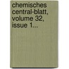 Chemisches Central-blatt, Volume 32, Issue 1... door Deutsche Chemische Gesellschaft