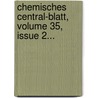Chemisches Central-blatt, Volume 35, Issue 2... door Deutsche Chemische Gesellschaft