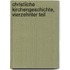 Christliche Kirchengeschichte, Vierzehnter Teil