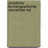 Christliche Kirchengeschichte, Vierzehnter Teil door Johann Matthias Schröckh