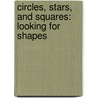 Circles, Stars, and Squares: Looking for Shapes door Jane Brocket