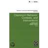 Classroom Behavior, Contexts, and Interventions by Bryan Cook
