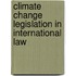 Climate Change Legislation in International Law