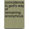 Coincidence is God's Way of Remaining Anonymous by Gloria Loring
