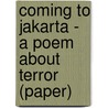 Coming to Jakarta - A Poem about Terror (Paper) door Peter Dale Scott