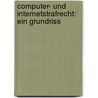 Computer- Und Internetstrafrecht: Ein Grundriss door Eric Hilgendorf