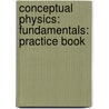 Conceptual Physics: Fundamentals: Practice Book door Paul G. Hewitt