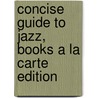 Concise Guide to Jazz, Books a la Carte Edition door Mark C. Gridley