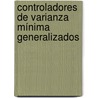 Controladores de varianza mínima generalizados by Marco Paz