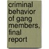 Criminal Behavior of Gang Members, Final Report