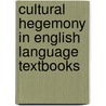 Cultural Hegemony in English Language Textbooks door Gholam Reza Zarei
