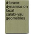 D-Brane Dynamics On Local Calabi-Yau Geometries