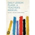 Daily Lesson Plans; a Teacher's Manual Volume 1