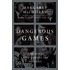 Dangerous Games: The Uses And Abuses Of History