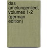 Das Amelungenlied, Volumes 1-2 (German Edition) by Joseph Simrock Karl