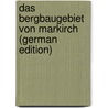 Das Bergbaugebiet Von Markirch (German Edition) by Hausser Emil