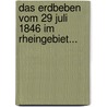 Das Erdbeben Vom 29 Juli 1846 Im Rheingebiet... door Jakob Nöggerath