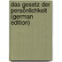 Das Gesetz Der Persönlichkeit (German Edition)