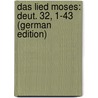 Das Lied Moses: Deut. 32, 1-43 (German Edition) door Kamphausen Adolf