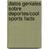 Datos Geniales Sobre Deportes/Cool Sports Facts