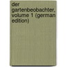 Der Gartenbeobachter, Volume 1 (German Edition) by Gerstenberg C