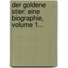 Der Goldene Stier: Eine Biographie, Volume 1... door Heinrich Christoph Steinhart