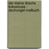 Der kleine Drache Kokosnuss - Dschungel-Malbuch door Ingo Siegner