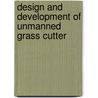 Design and Development of Unmanned Grass Cutter by P. Eng Subramonian