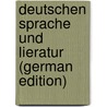 Deutschen Sprache Und Lieratur (German Edition) door Pal Hermann