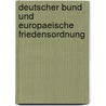 Deutscher Bund Und Europaeische Friedensordnung door Christian Steinmetz