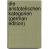 Die Aristotelischen Kategorien (German Edition) by Schuppe Wilhelm