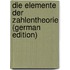 Die Elemente Der Zahlentheorie (German Edition)