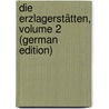 Die Erzlagerstätten, Volume 2 (German Edition) door Wilhelm Stelzner Alfred