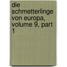 Die Schmetterlinge Von Europa, Volume 9, Part 1 door Georg Friedrich Treitschke