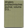 Dinglers Polytechnisches Journal, Volume 213... door Polytechnishe Gesellschaft Berlin