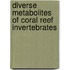 Diverse Metabolites Of Coral Reef Invertebrates