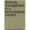 Diversity Management in a Technological Context door Samia Chasi