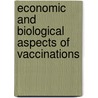 Economic and Biological Aspects of Vaccinations door Rana Muhammad Ayyub