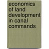 Economics of Land Development in Canal Commands by Viswanathan Pozhamkandath Karthiayani