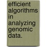 Efficient Algorithms in Analyzing Genomic Data. door Feng Pan